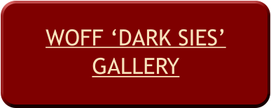WOFF ‘DARK SIES’GALLERY