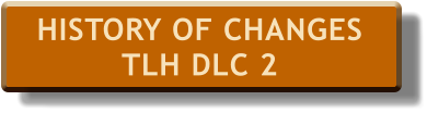 HISTORY OF CHANGESTLH DLC 2