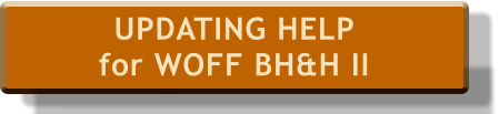 UPDATING HELP  for WOFF BH&H II