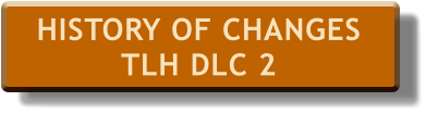 HISTORY OF CHANGESTLH DLC 2