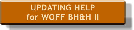 UPDATING HELP  for WOFF BH&H II